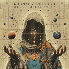 Shanti V Deedrah - Here To Eternity [sample]