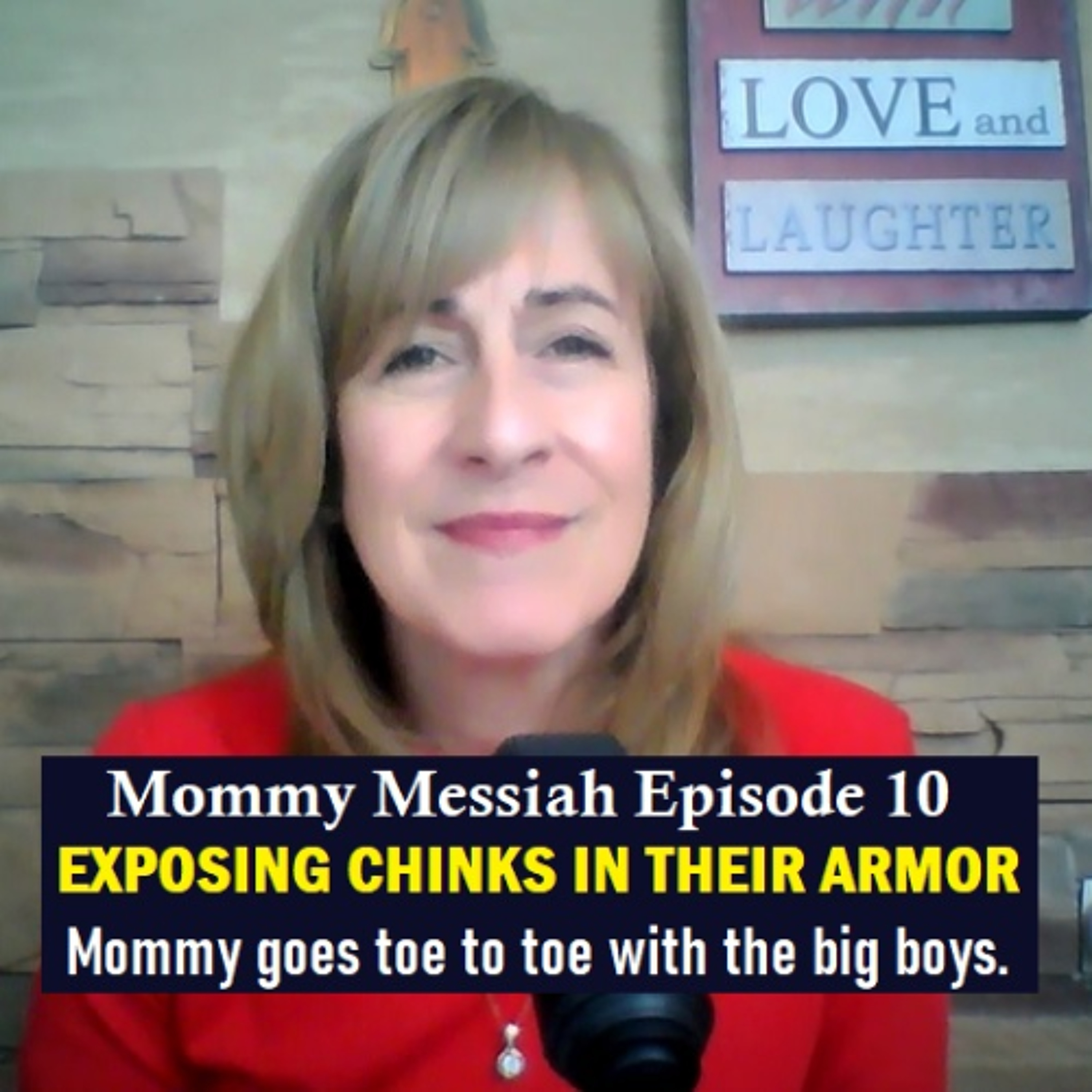 Mommy Messiah Episode 10 – EXPOSING CHINKS IN THEIR ARMOR. Mommy goes toe to toe with the big boys. episode artwork