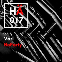 Premiere: Varl "NoParty" - HÄRTE Musik