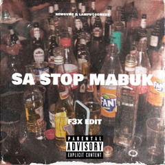Sa Stop Mabuk - F3X Dancehall Edit