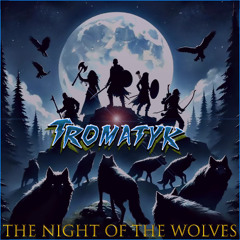 Tromatyk - The Night of the Wolves (Undergroundtekno)