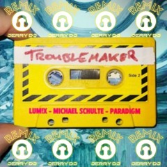 LUM!X x Michael Schulte x Paradigm - Troublemaker (Jerry Dj Italodance Bootleg Riddle Mix)