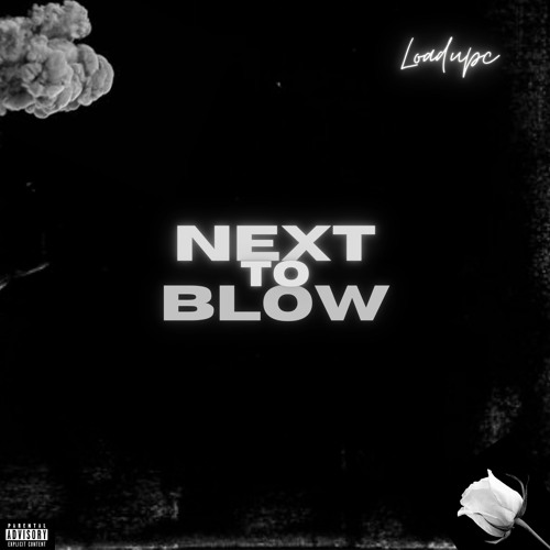 Next To Blow