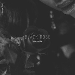 Hamidshax - Black Rose