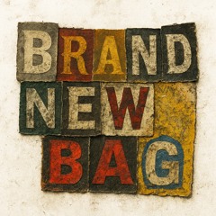 Brand New Bag! (F. Dxmmitdulu1K)