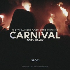 ¥$, Ye, Ty Dolla $ign - CARNIVAL Ft. Playboi Carti & Rich The Kid (Scity Remix)