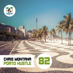 Chris Montana pres. Bora Bora Chicks - Porto Hustle (Movefunk Edit)