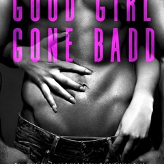 DOWNLOAD Book Good Girl Gone Badd (The Badd Brothers)