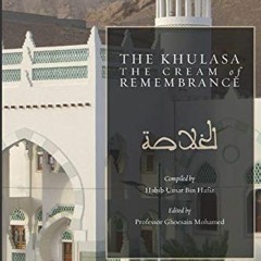 [GET] PDF EBOOK EPUB KINDLE The Khulasa: The Cream of Remembrance by  Habib Umar Bin