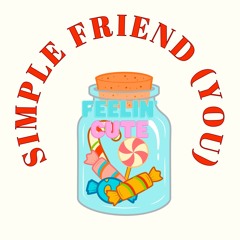 Simple friend (you) 2024 [Ibiza sauce]