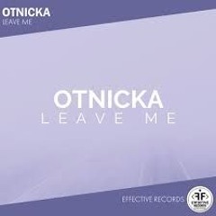 Otnicka-Leave-Me