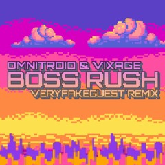 Omnitroid & Vixage - Boss Rush (veryfakeguest Remix)