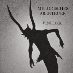 Melodisches Abenteuer-ViniT3kk
