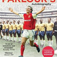 VIEW EPUB KINDLE PDF EBOOK The Romford Pelé: It’s only Ray Parlour’s autobiography by