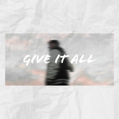 Give It All