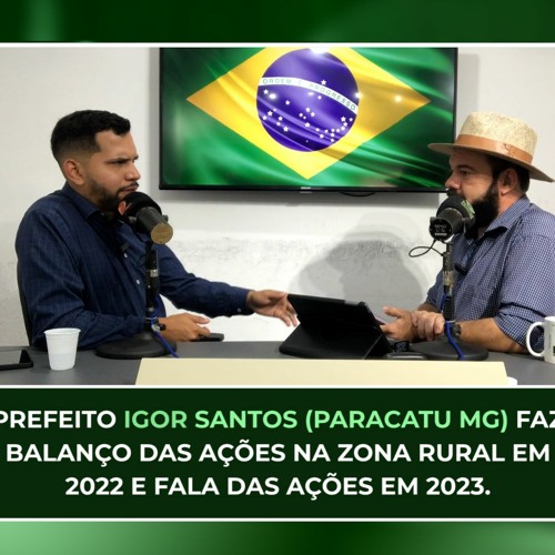 Pref. IGOR SANTOS (Paracatu MG) faz balanço das ações na Zona Rural em 2022 e fala das ações em 23.