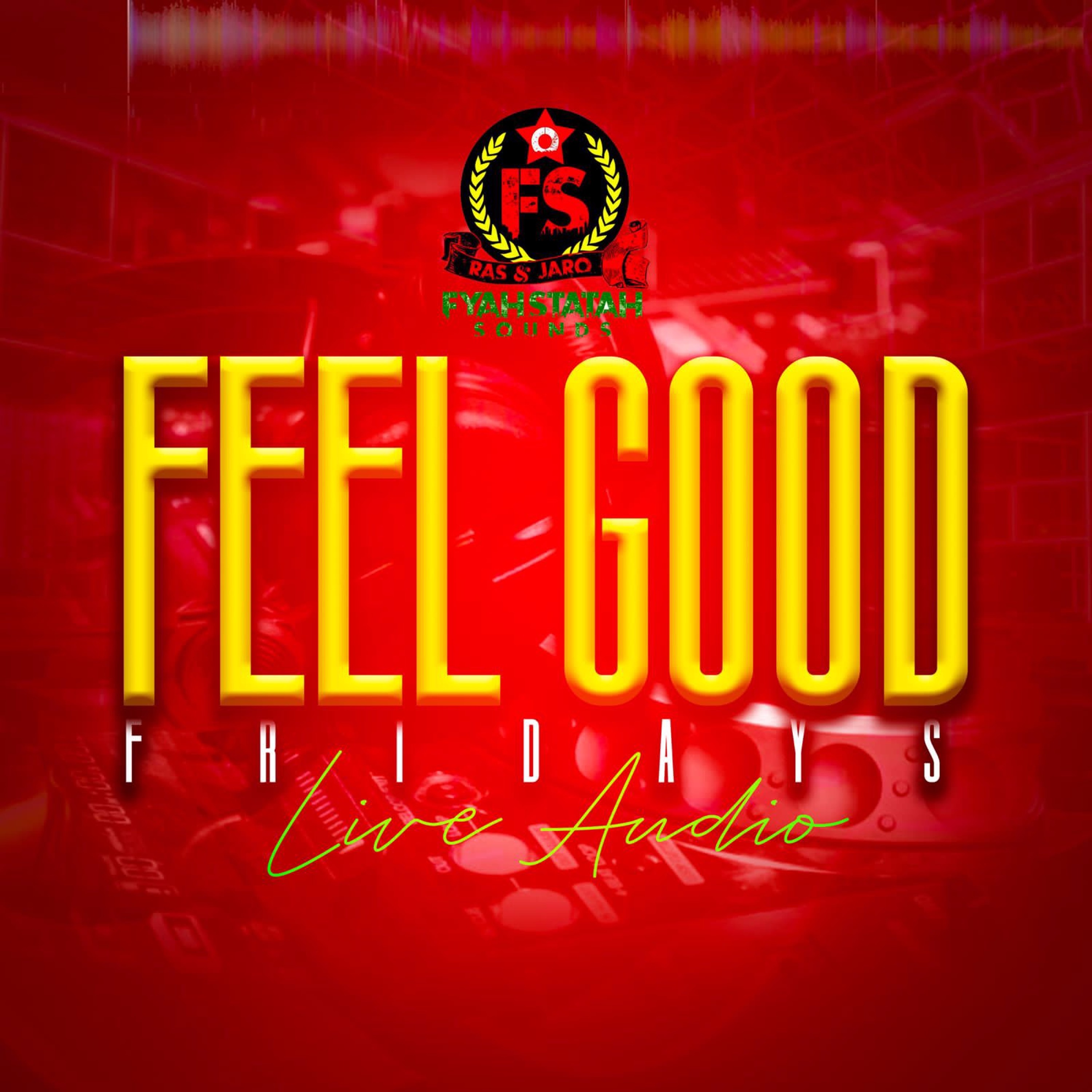 FEEL GOOD FRIDAYS 20 MAY 2022 LIVE AUDIO @ SHISHA8 episode artwork