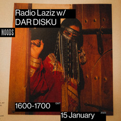 NOODS Radio: Radio Laziz w/ Dar Disku - EP 39 - 15.01.23