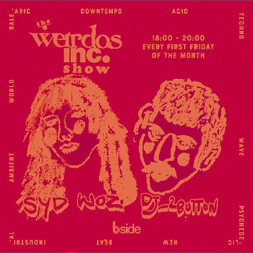 Syd Woz b2b dj_2button - The Weirdos inc. Show 04.25