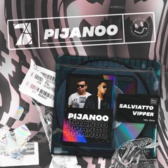Salviatto, VIPPER - Pijanoo (VIP REWORK)Free Download