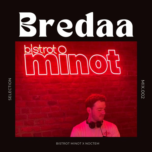 Bredaa Mix 21/02/24 - Bistrot Minot X Noctem