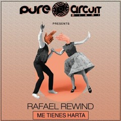 Rafael Rewind - Me Tienes Harta (Erick Tynocko Me Chocas Tribe Remix) FREE DOWNLOAD