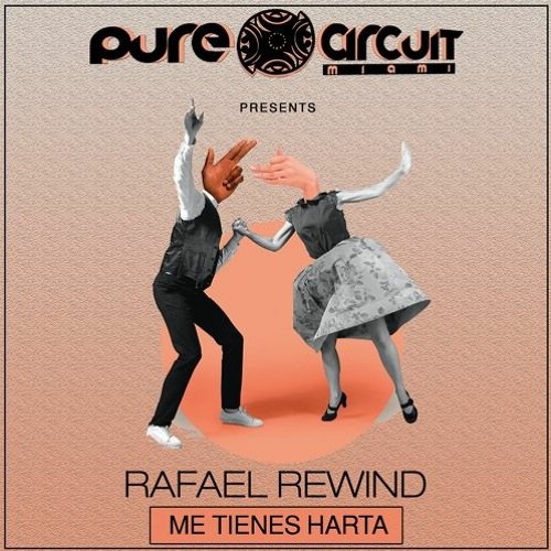 Rafael Rewind - Me Tienes Harta (Erick Tynocko Me Chocas Tribe Remix) FREE DOWNLOAD