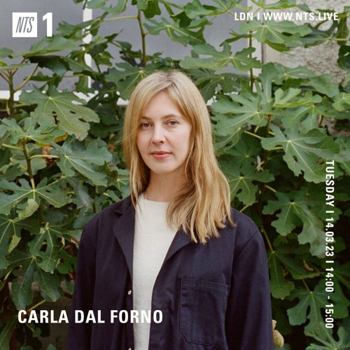 Stream NTS Radio - March 2023 by Carla dal Forno | Listen online for free  on SoundCloud