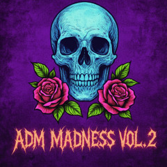 ADM MADNESS VOL.2