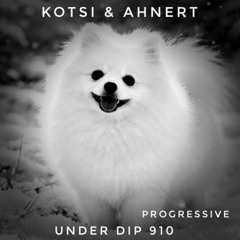 Kotsi & Ahnert UNDER DIP Ep. 910 Progressive House (120-121bpm)