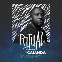CAIANDA RITUAL RADIO SHOW 74