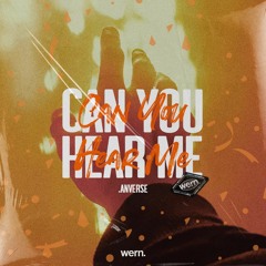 Can You Hear Me [WERN RELEASE]