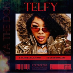 Got To Be Telfy - Maiya The Don (DJ Miss Milan Mix)