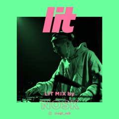 lit Mix Vol.18 by NOSK