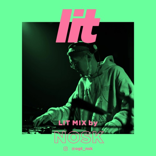 lit Mix Vol.18 by NOSK