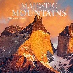 READ [EPUB KINDLE PDF EBOOK] Majestic Mountains 2018 12 x 12 Inch Monthly Square Wall