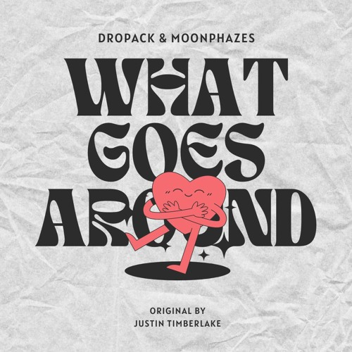 Justin Timberlake - What Goes Around (Dropack & Moonphazes Remix)