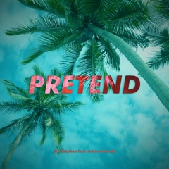 Pretend feat. Ariana Grande