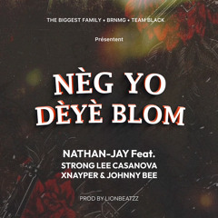 Nathan-Jay Feat. Strong Lee Casanova •  Xnayper & JohnnyBe - Neg Yo Deye Blom.mp3