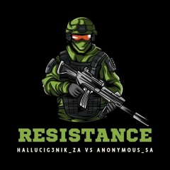 Hallucig3nik_ZA VS Anonymous_SA - Resistance