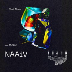 TNQ72 | NAAiV — That Move EP