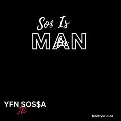 YFN SOSSA jr. SO$ Is Da Man (Freestyle 2023)
