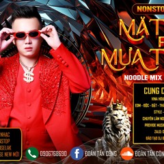 NONSTOP - VOL.38 - MẬT MỘC FT MƯA THÁNG 6  - NOODLE MIX ( CÔNG NOODLE) MP3