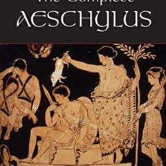 [Free] PDF 📧 The Complete Aeschylus: Volume I: The Oresteia (Greek Tragedy in New Tr
