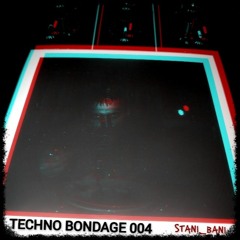 TECHNO BONDAGE 004 [HARD TECHNO]