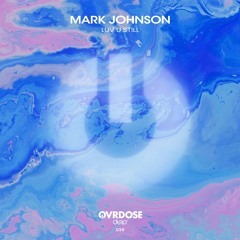 Mark Johnson - Luv U Still