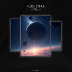 Ruben Sahun - After Us [PLTL453]