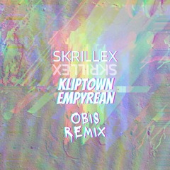 SKRILLEX- Kliptown Empyrean (OBIS Bootleg-Remix) *FREE DL*
