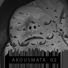 Akousmata 02 - DJ Von TimeSlip