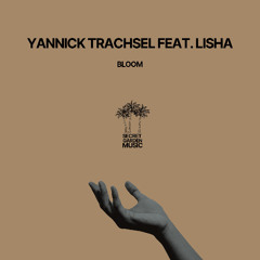 Yannick Trachsel feat. Lisha - Bloom